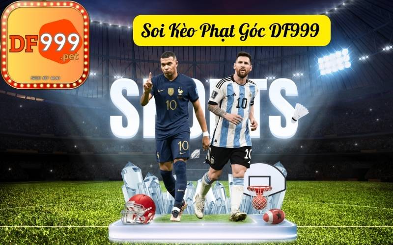 Soi Kèo Phạt Góc DF999